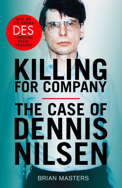 Killing For Company : The No. 1 bestseller behind the ITV drama 'Des'-9781787466258
