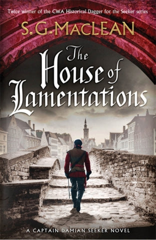 The House of Lamentations : the nailbiting final historical thriller in the award-winning Seeker series-9781787473669
