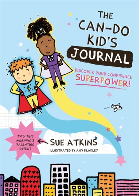 The Can-Do Kid's Journal : Discover Your Confidence Superpower!-9781787752719