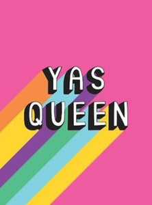 Yas Queen : Uplifting Quotes and Statements to Empower and Inspire-9781787835344