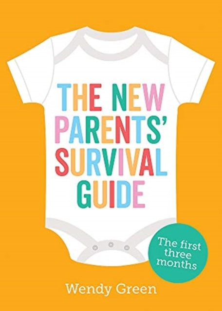 The New Parents' Survival Guide : The First Three Months-9781787835511