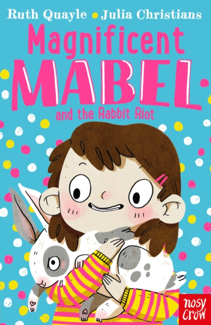 Magnificent Mabel and the Rabbit Riot-9781788005944