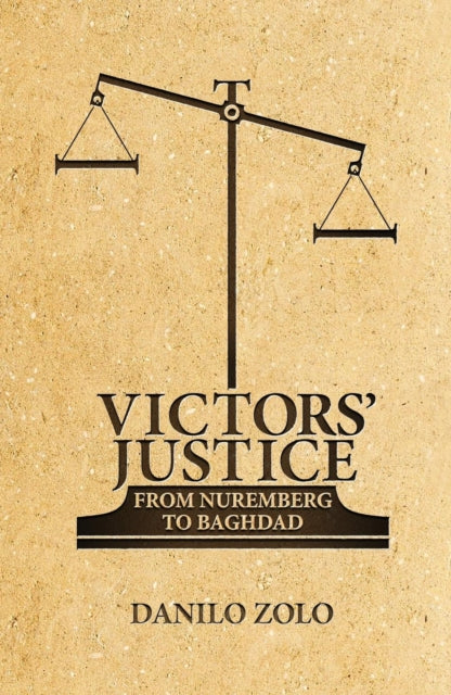 Victors' Justice : From Nuremberg to Baghdad-9781788736633