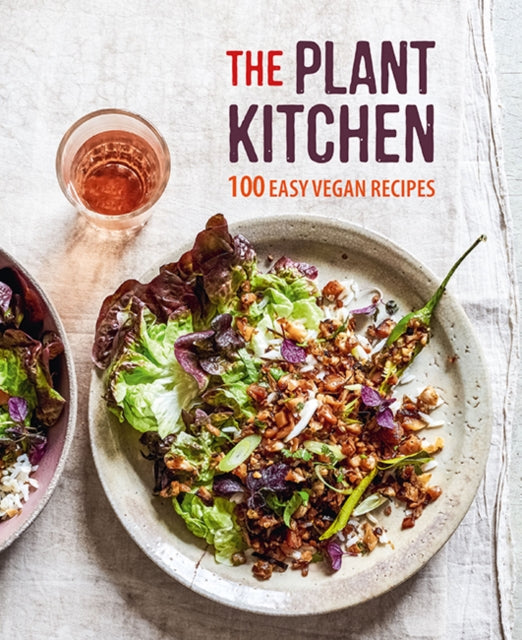 The Plant Kitchen : 100 Easy Recipes for Vegan Beginners-9781788791816