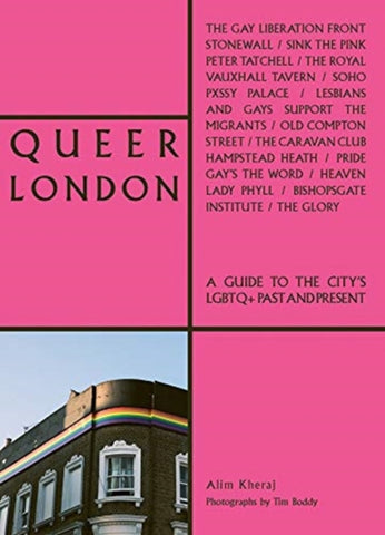 Queer London : A Guide to the City's LGBTQ+ Past and Present-9781788841023