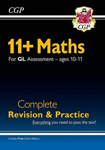 New 11+ GL Maths Complete Revision and Practice - Ages 10-11 (with Online Edition)-9781789086003