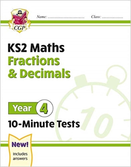 New KS2 Maths 10-Minute Tests: Fractions & Decimals - Year 4-9781789086416