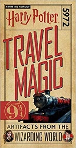 Harry Potter: Travel Magic - Platform 93/4: Artifacts from the Wizarding World : Platform 93/4: Artifacts from the Wizarding World-9781789096392