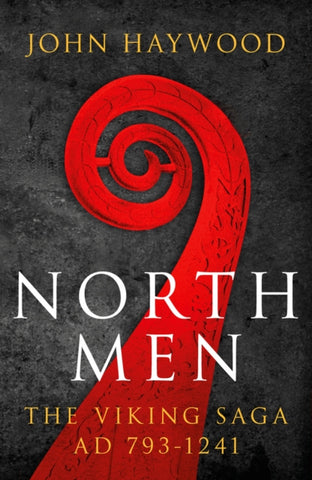Northmen : The Viking Saga 793-1241-9781800240827