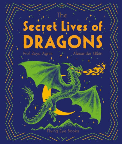 The Secret Lives of Dragons-9781838740474