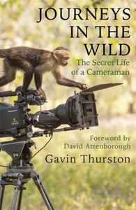 Journeys in the Wild : The Secret Life of a Cameraman-9781841883113