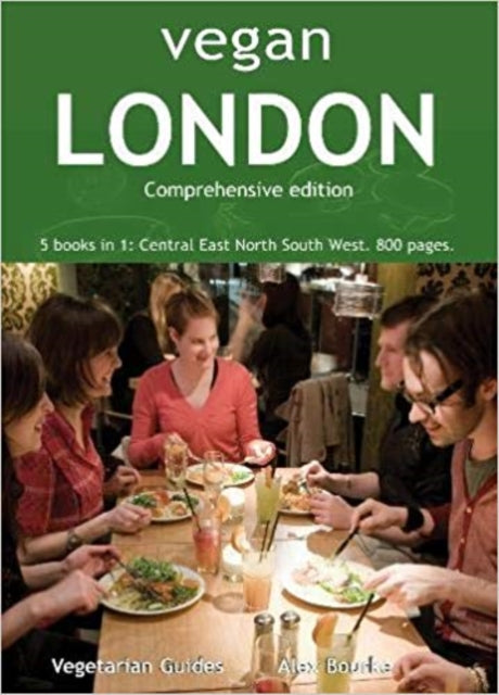 Vegan London Complete : 5 books in 1: Central East North South West. 800 pages.-9781902259208
