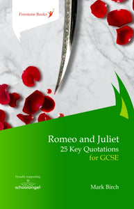 Romeo and Juliet: 25 Key Quotations for GCSE-9781909608306