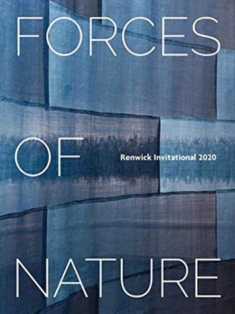 Forces of Nature: Renwick Invitational 2020-9781911282815