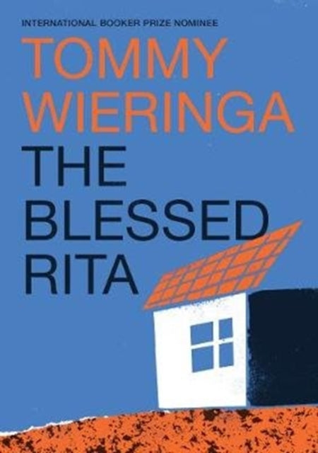 The Blessed Rita : the new novel from the bestselling Booker International longlisted Dutch author-9781911344902