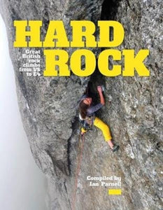 Hard Rock : Great British rock climbs from VS to E4-9781912560295
