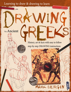 Learning To Draw, Drawing To Learn: Ancient Greeks-9781912904112