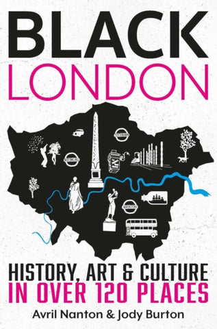 Black London : History, Art & Culture in over 120 places-9781913618193