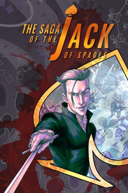 Saga Of The Jack Of Spades, The: Volume 1-9781988903583