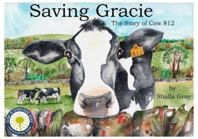 Saving Gracie : The Story of Cow 812-9781999633653