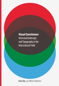 Visual Coexistence: New Methods of Intercultural Information Design and Typography-9783037786130
