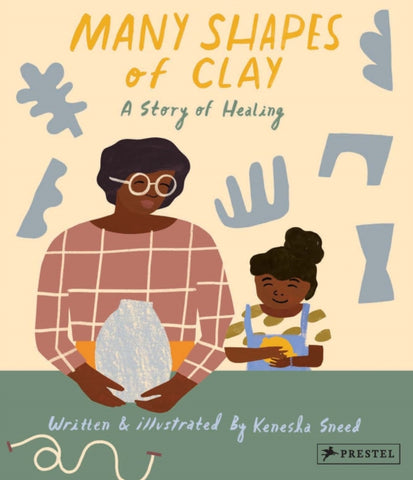 Many Shapes of Clay : A Story of Healing-9783791374680