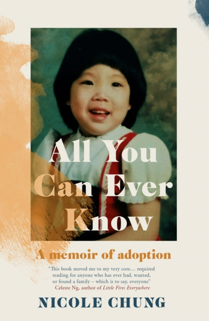 All You Can Ever Know: A Memoir of Adoption