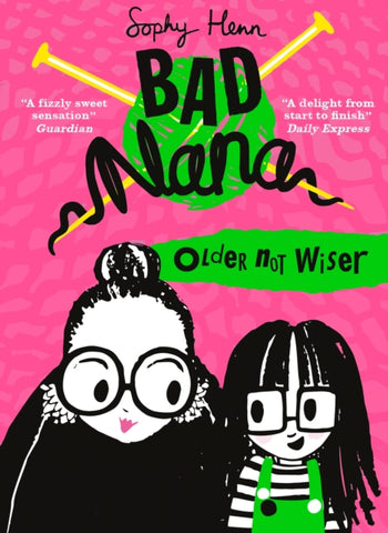 Bad Nana: Older Not Wiser (Book 1)