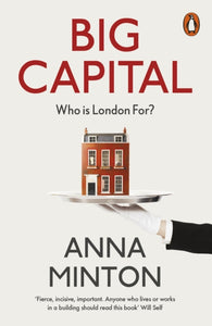Big Capital: Who Is London For?