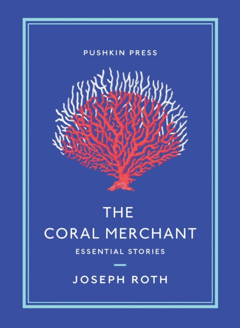 The Coral Merchant: Essential Stories