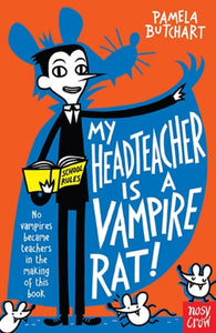 My Headteacher is a Vampire Rat!