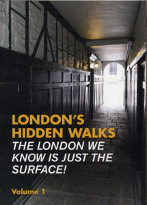 London's Hidden Walks: Volume 1