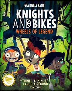 Knights and Bikes: Wheels of Legend (Book 3)