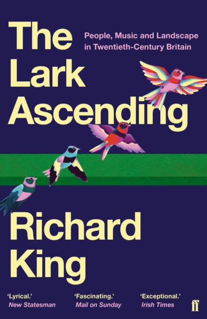 The Lark Ascending: People, Music and Landscape in Twentieth-Century Britain