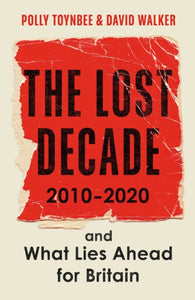The Lost Decade: 2010-2020, and What Lies Ahead for Britain