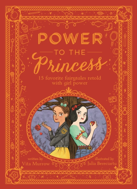 Power to the Princess: 15 Favourite Fairytales Retold with Girl Power ...