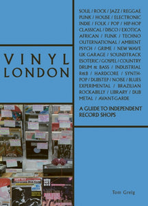 Vinyl London: A Guide to Independent Record Shops