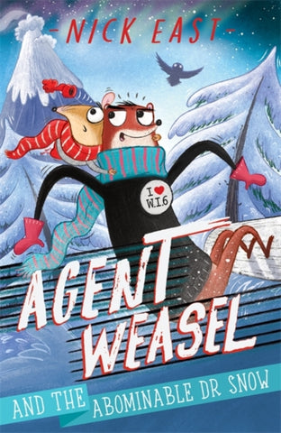 Agent Weasel and the Abominable Dr Snow (Book 2)