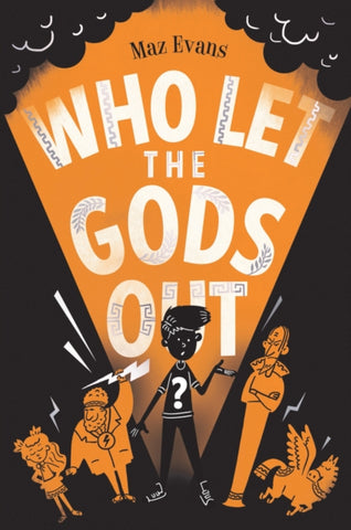 Who Let the Gods Out?: Book 1