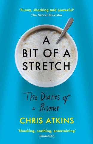 A Bit of a Stretch : The Diaries of a Prisoner
