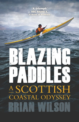 Blazing Paddles : A Scottish Coastal Odyssey