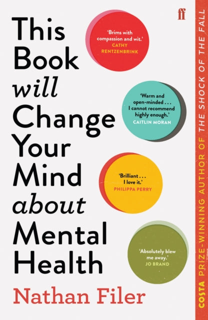 This Book Will Change Your Mind About Mental Health : A journey into the heartland of psychiatry