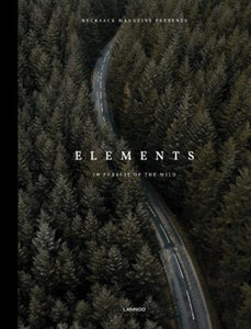 Elements : In Pursuit of the Wild