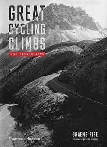 Great Cycling Climbs : The French Alps