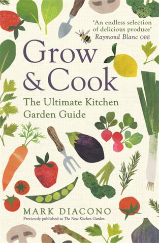Grow & Cook : An A-Z of what to grow all through the year at home