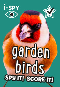 i-SPY Garden Birds : Spy it! Score it!