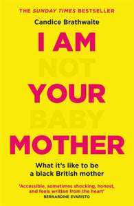 I Am Not Your Baby Mother