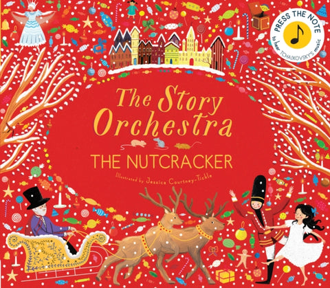 The Story Orchestra: The Nutcracker : Press the Note to Hear Tchaikovsky's Music