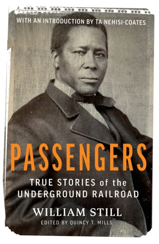 Passengers: True Stories of the Underground Railroad