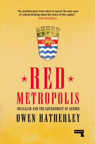Red Metropolis : Socialism and the Government of London
